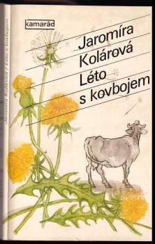 Jaromíra Kolárová: Léto s kovbojem