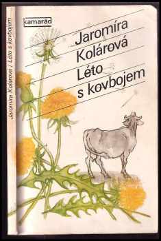 Jaromíra Kolárová: Léto s kovbojem