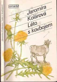 Léto s kovbojem - Jaromíra Kolárová (1979, Práce) - ID: 761347