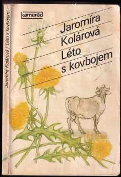 Léto s kovbojem - Jaromíra Kolárová (1979, Práce) - ID: 592157