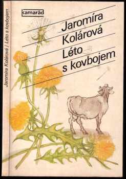 Léto s kovbojem - Jaromíra Kolárová (1979, Práce) - ID: 664952
