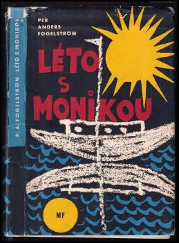 Per Anders Fogelström: Léto s Monikou