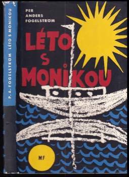 Per Anders Fogelström: Léto s Monikou