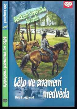 Deb Loughead: Léto ve znamení medvěda