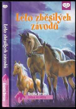 Angela Dorsey: Léto zběsilých závodů