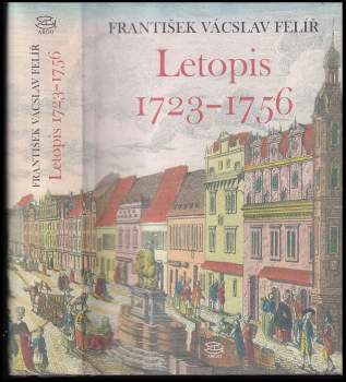 František Vácslav Felíř: Letopis 1723-1756
