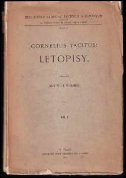 Letopisy : Díl 1 - Publius Cornelius Tacitus, Tacitus Cornelius P (1932, Česká akademie věd a umění) - ID: 709953