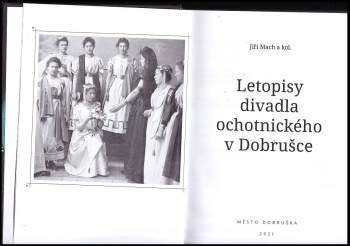 Jiří Mach: Letopisy divadla ochotnického v Dobrušce