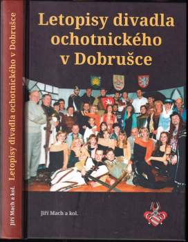 Letopisy divadla ochotnického v Dobrušce