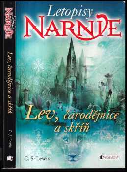 C. S Lewis: Letopisy Narnie - Lev, čarodějnice a skříň