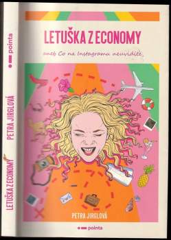 Letuška z economy, aneb, Co na Instagramu neuvidíte