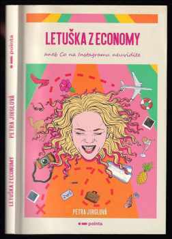 Letuška z economy, aneb, Co na Instagramu neuvidíte