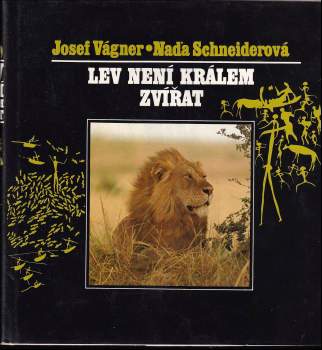 Josef Vágner: Lev není králem zvířat