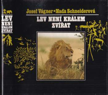 Josef Vágner: Lev není králem zvířat