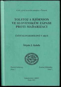 Lev Tolstoj a Björnstjerne Björnson ve slovenském národně obranném zápase proti maďarizaci na sklonku 19. a počátku 20. století