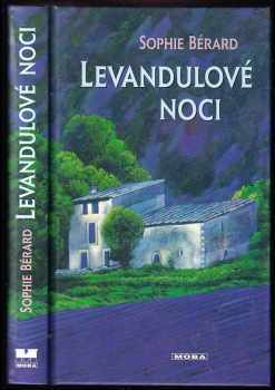 Levandulové noci : román z Provence - Sophie Bérard (2003, MOBA) - ID: 606746