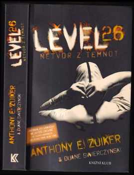 Anthony E Zuiker: Level 26: Netvor z temnot