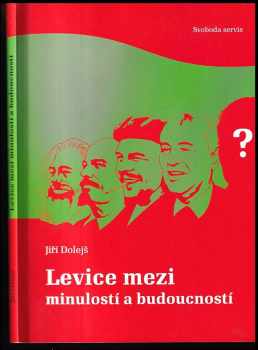 Levice mezi minulostí a budoucností
