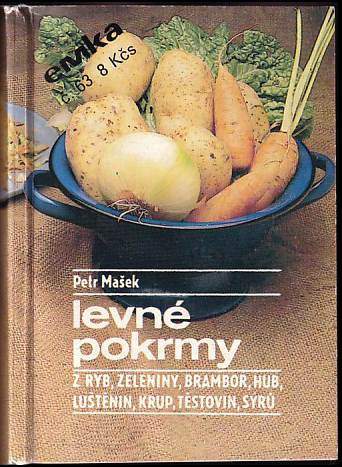 Levné pokrmy z ryb, zeleniny, brambor, hub, luštěnin, krup, těstovin, sýrů