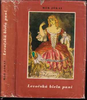 Levočská biela pani - Mór Jókai (1966, Tatran) - ID: 18743