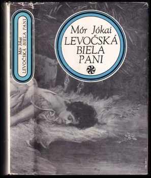 Levočská biela pani - Mór Jókai (1966, Tatran) - ID: 3935649