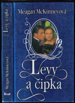 Levy a čipka - Meagan McKinney (1995, Ikar) - ID: 748749