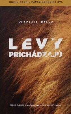 Vladimír Palko: Levy prichádzajú