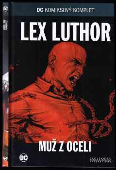 Lex Luthor - Muž z oceli - Superman