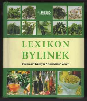 Andrea Rausch: Lexikon bylinek : pěstování, kuchyně, kosmetika, zdraví