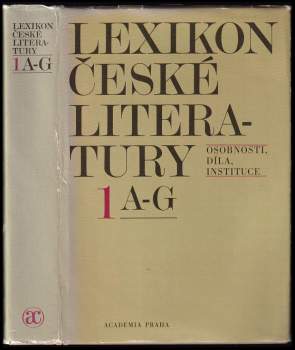 Lexikon české literatury : 1 - osobnosti, díla, instituce (1985, Academia) - ID: 766251