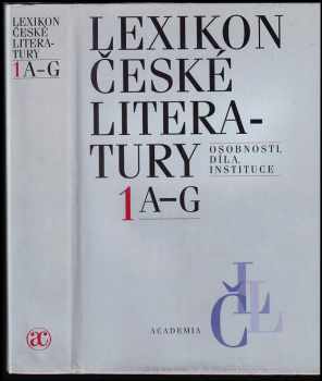 Lexikon české literatury : osobnosti, díla, instituce : 1 - osobnosti, díla, instituce (1996, Academia) - ID: 496304