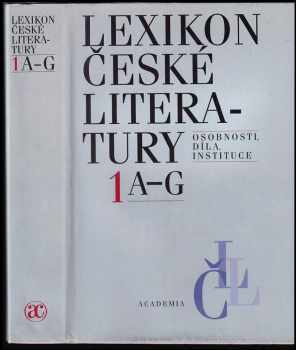 Lexikon české literatury : osobnosti, díla, instituce