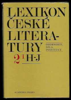Lexikon české literatury. Osobnosti, díla, instituce