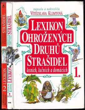 KOMPLET Vítězslava Klimtová Lexikon ohrožených druhů strašidel lesních, lučních a domácích 1. + 2. díl
