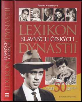 Blanka Kovaříková: Lexikon slavných českých dynastií