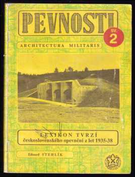 Lexikon tvrzí československého opevnění z let 1935-1938