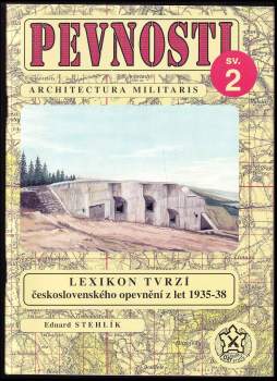 Lexikon tvrzí československého opevnění z let 1935-1938