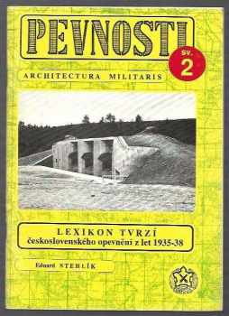 Lexikon tvrzí československého opevnění z let 1935-1938