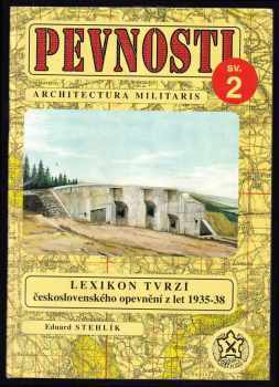 Lexikon tvrzí československého opevnění z let 1935-1938
