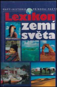 Lexikon zemí světa : [mapy, historie, příroda, fakta] (2002, Kartografie) - ID: 2245157