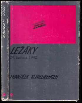 František Schildberger: Ležáky 24. června 1942