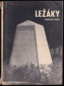 František Ťopek: Ležáky