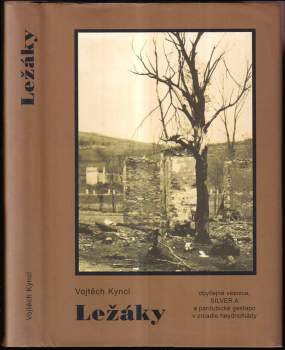Ležáky - obyčejná vesnice, SILVER A a pardubické gestapo v zrcadle heydrichiády