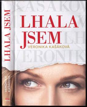 Veronika Kašáková: Lhala jsem