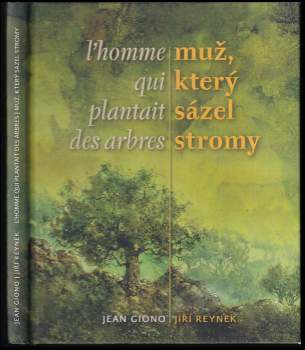 Jean Giono: L'homme qui plantait des arbres