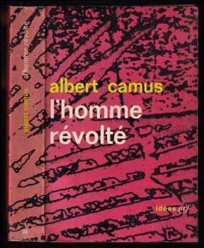Albert Camus: L'Homme Révolté