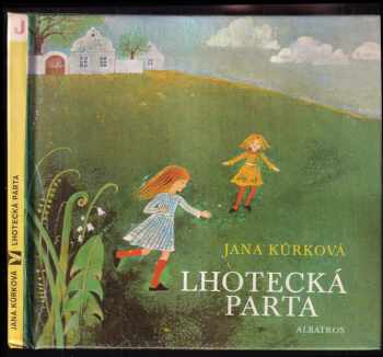 Jana Kůrková: Lhotecká parta