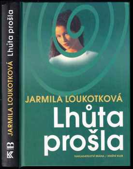 Lhůta prošla - Jarmila Loukotková (2001, Brána) - ID: 563559