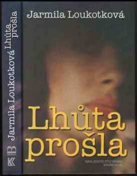 Lhůta prošla - Jarmila Loukotková (2005, Brána) - ID: 988746