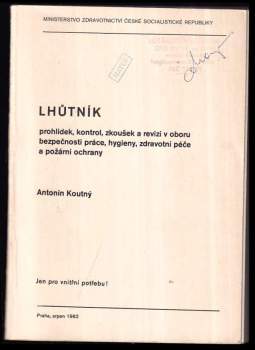 Lhůtník prohlídek, kontrol, zkoušek a revizí v oboru bezpečnosti práce, hygieny, zdravotní péče a požární ochrany